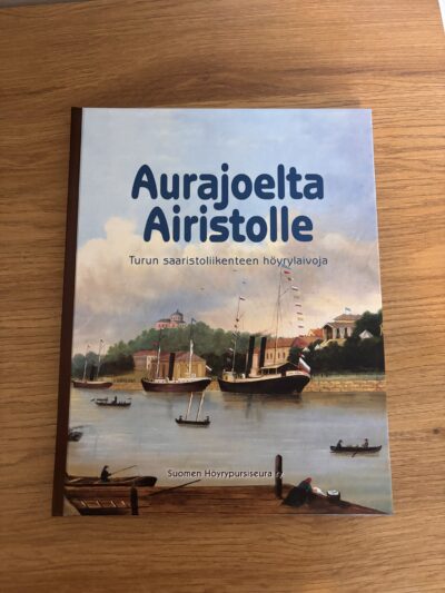 Aurajoelta Airistolle, Turun saaristoliikenteen höyrylaivoja